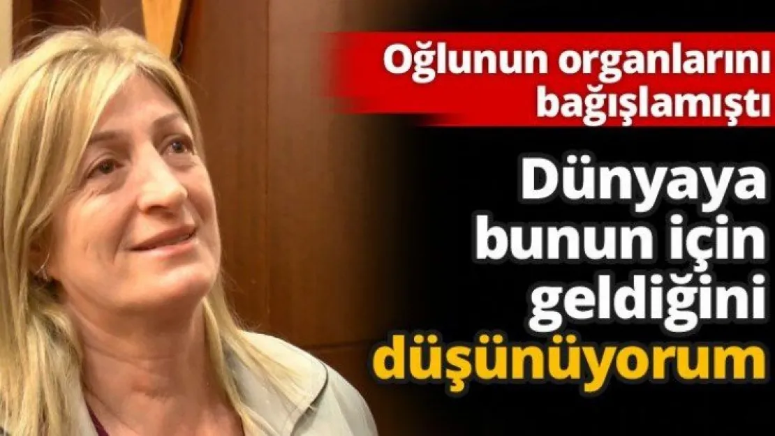 Dünyaya bunun için geldiğini düşünüyorum