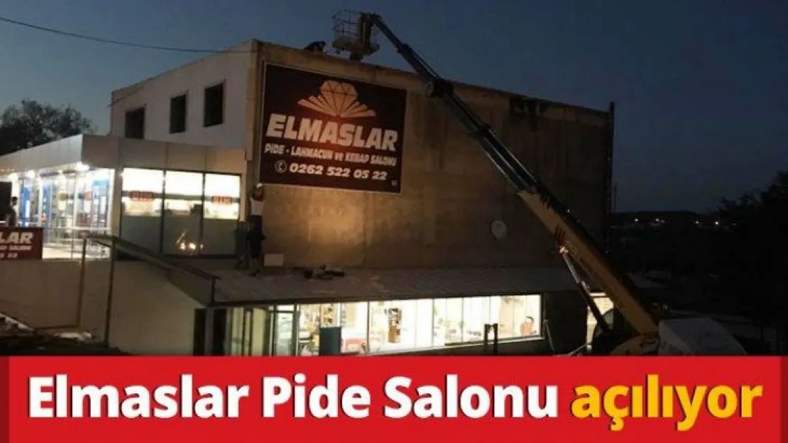 Elmaslar Pide Salonu açılıyor