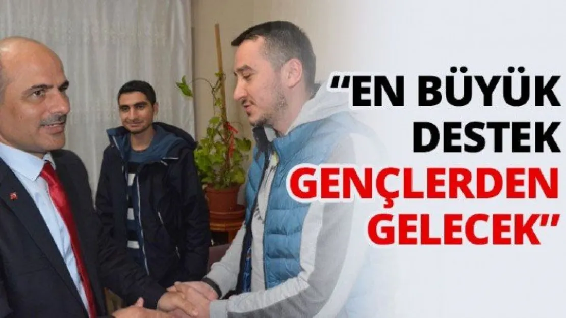 'En büyük destek gençlerden gelecek'