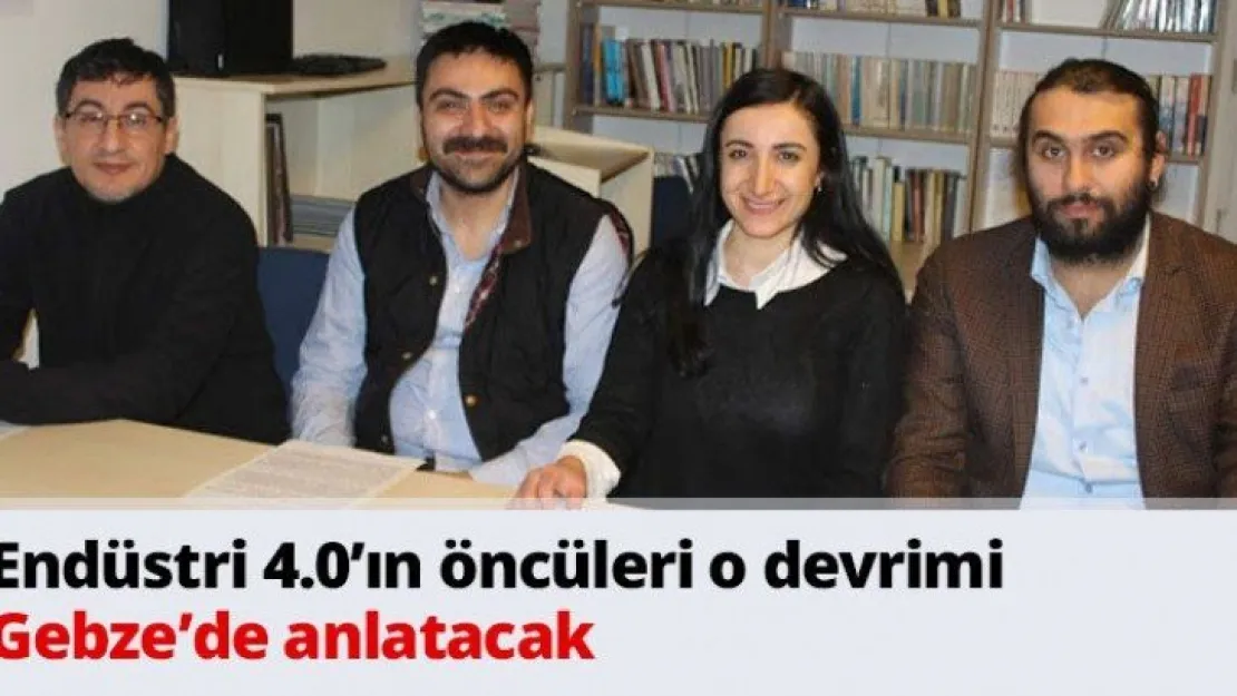 Endüstri 4.0'ın öncüleri o devrimi Gebze'de anlatacak
