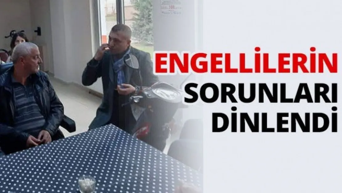 Engellilerin sorunları dinlendi