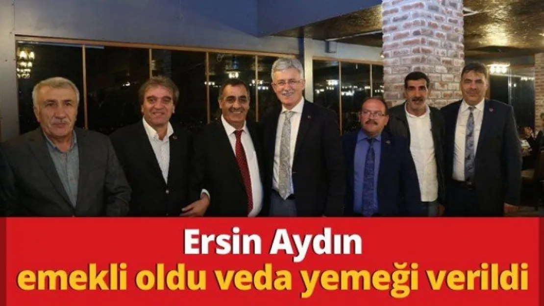 Ersin Aydın'a emekli oldu veda yemeği verildi