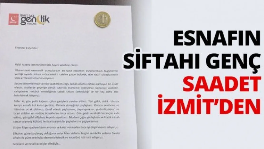 Esnafın siftahı Genç Saadet İzmit'den