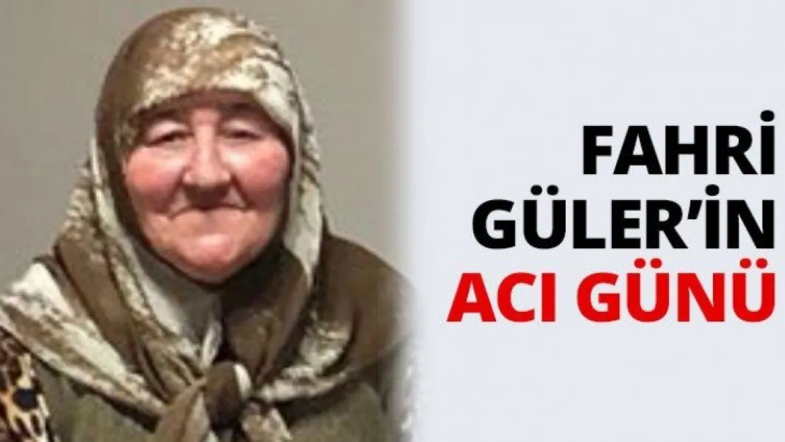 Fahri Güler'in acı günü