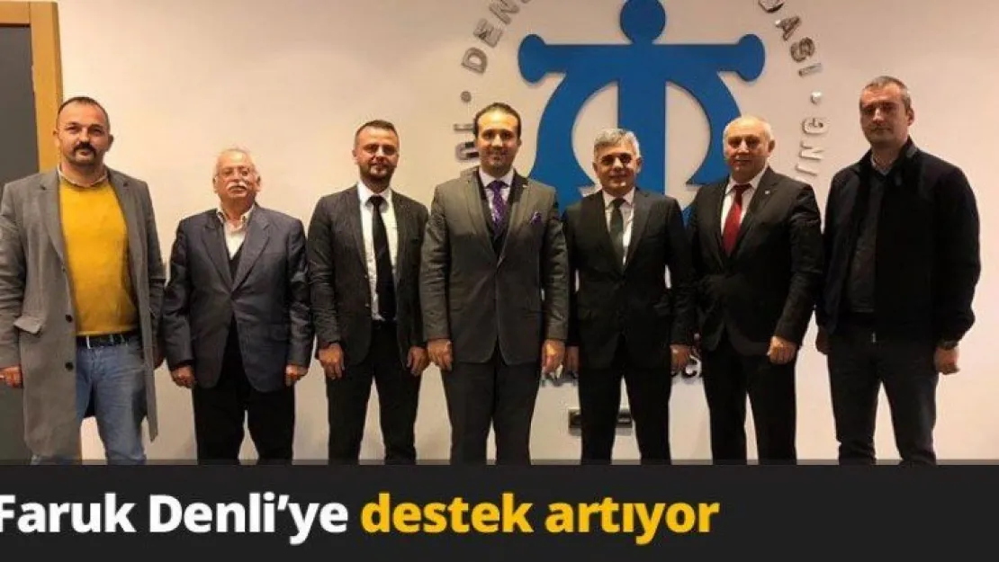 Faruk Denli'ye destek artıyor
