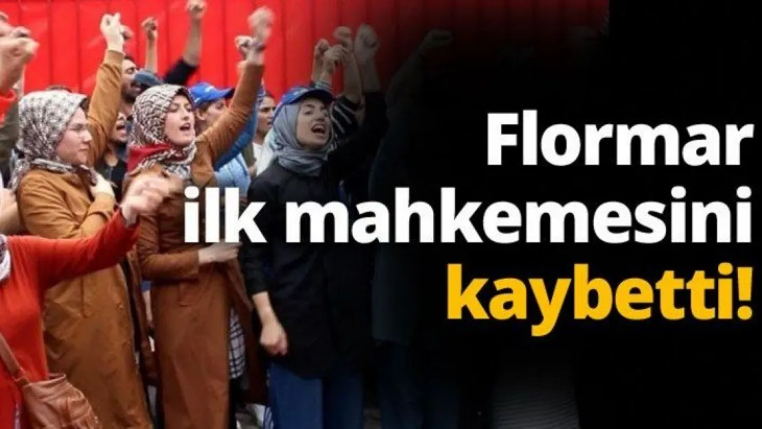 Flormar ilk mahkemesini kaybetti!