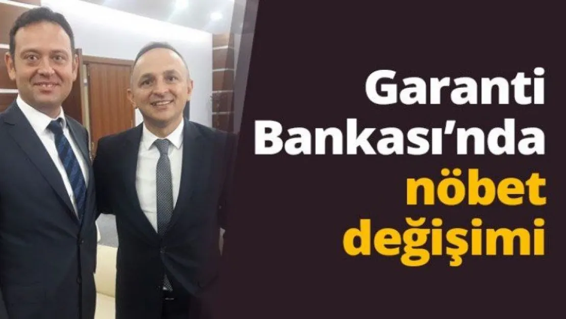 Garanti Bankası'nda nöbet değişimi