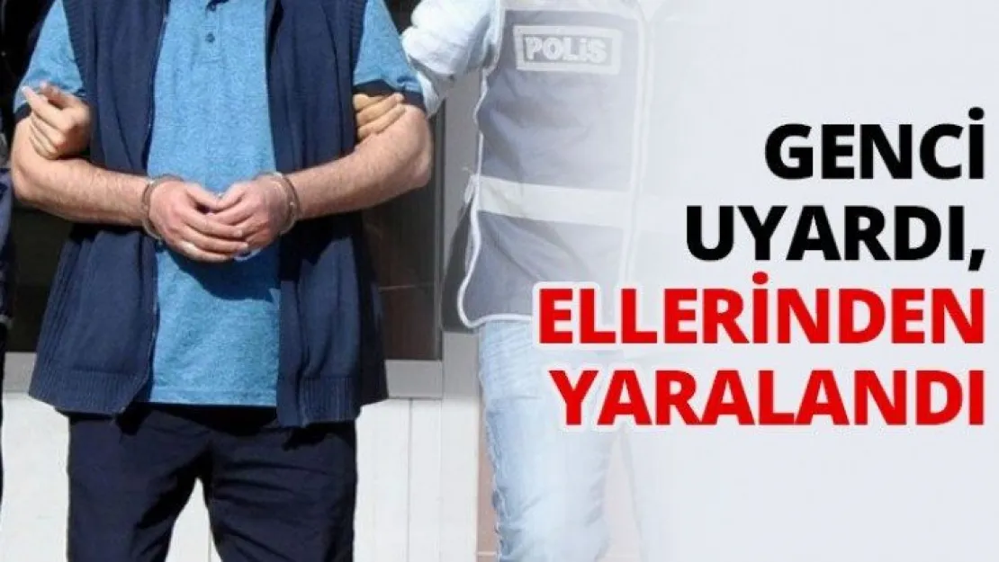 Genci uyardı, ellerinden yaralandı