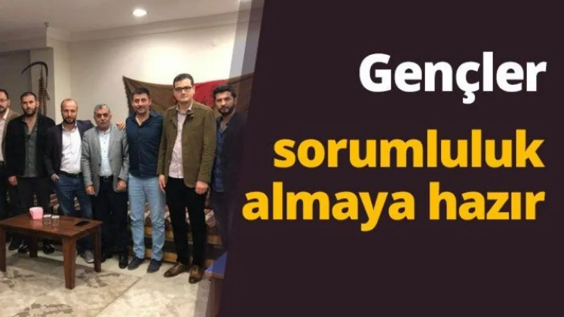 Gençler sorumluluk almaya hazır