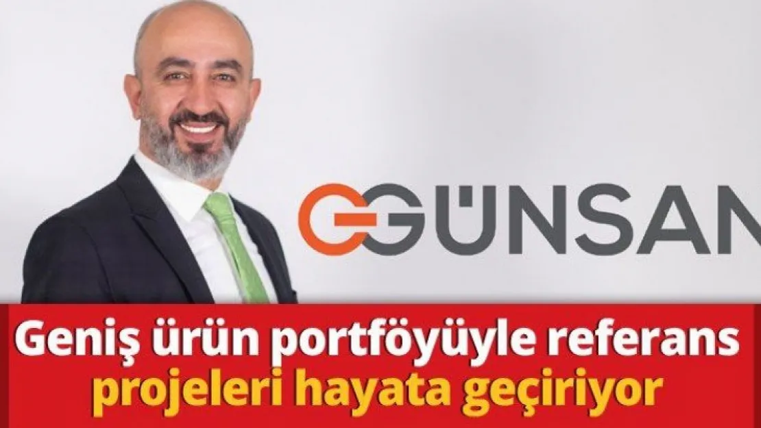 Geniş ürün portföyüyle referans projeleri hayata geçiriyor