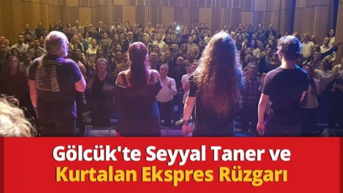 Gölcük'te Seyyal Taner ve Kurtalan Ekspres Rüzgarı