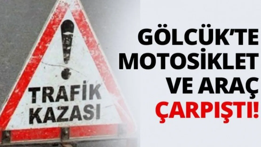 Gölcük'te motosiklet ve araç çarpıştı!