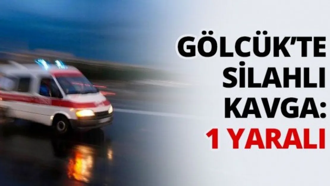 Gölcük'te silahlı kavga: 1 yaralı