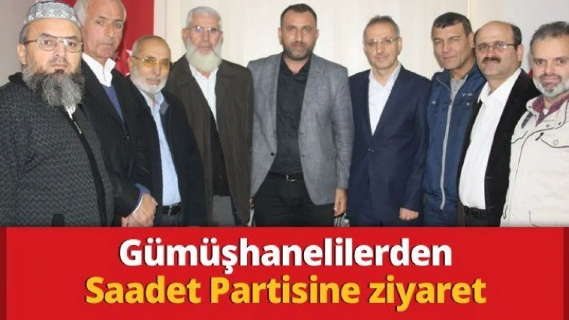 Gümüşhanelilerden Saadet Partisine ziyaret