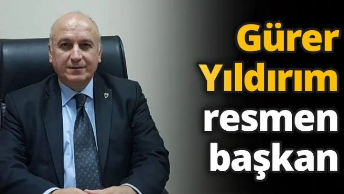 Gürer Yıldırım resmen başkan