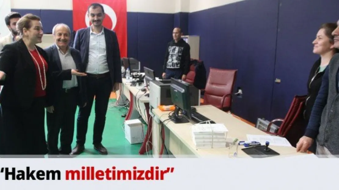 'Hakem milletimizdir'