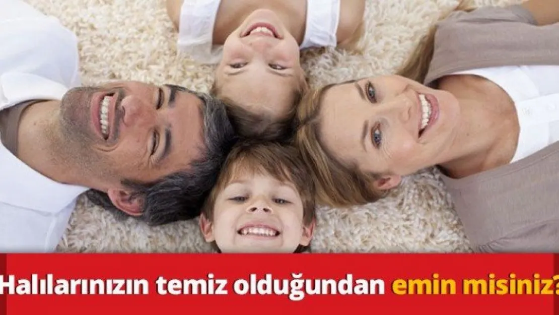 Halılarınızın temiz olduğundan emin misiniz?