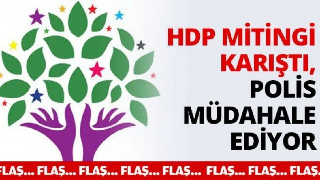 HDP Mitingi karıştı, polis müdahale ediyor