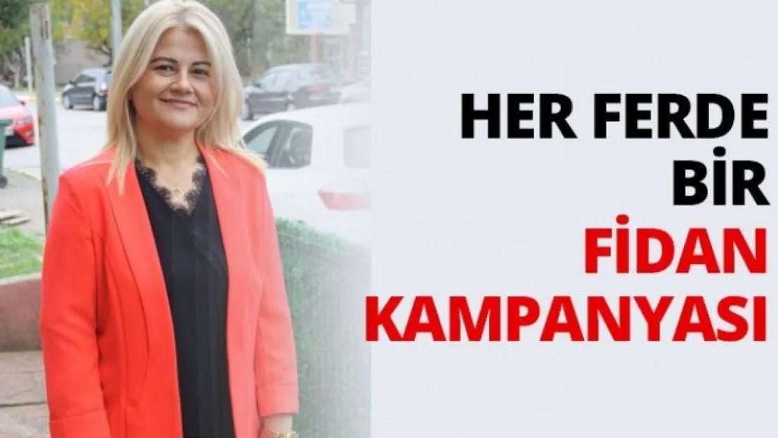Her ferde bir fidan kampanyası