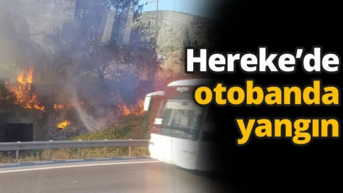 Hereke'de otobanda yangın