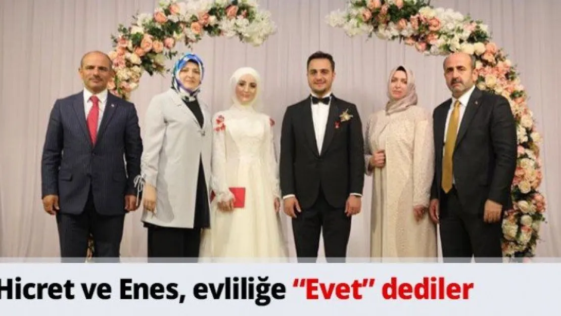 Hicret ve Enes, evliliğe 'Evet' dediler