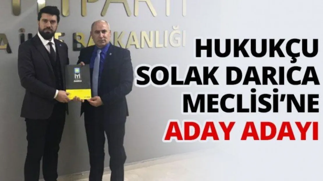 Hukukçu Solak Darıca Meclisi'ne aday adayı