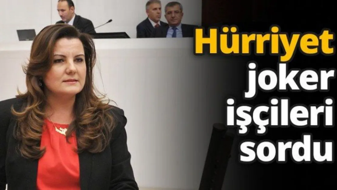 Hürriyet joker işçileri sordu