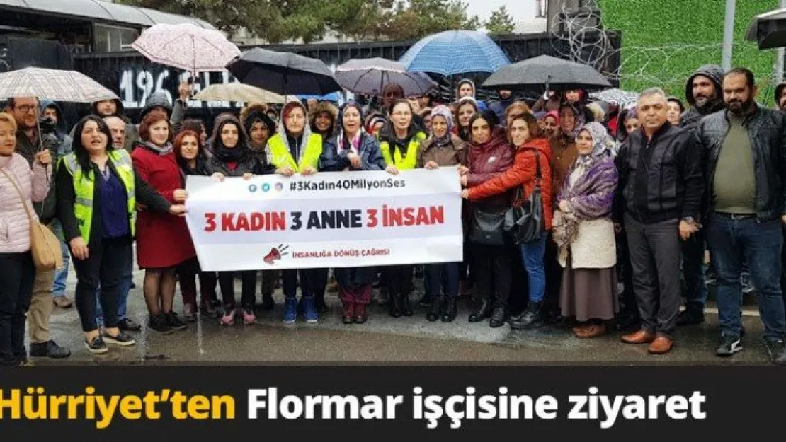 Hürriyet'ten Flormar işçisine ziyaret