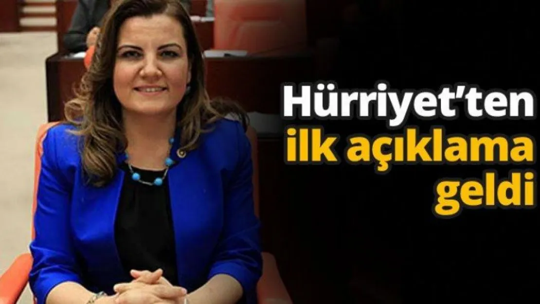 Hürriyet'ten ilk açıklama geldi