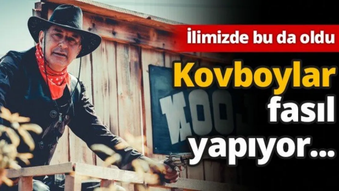 İlimizde bu da oldu Kovboylar fasıl yapıyor...
