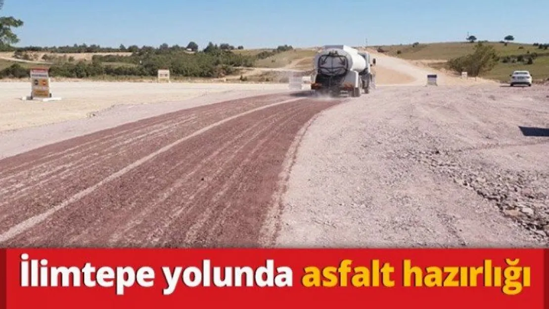 İlimtepe yolunda asfalt hazırlığı