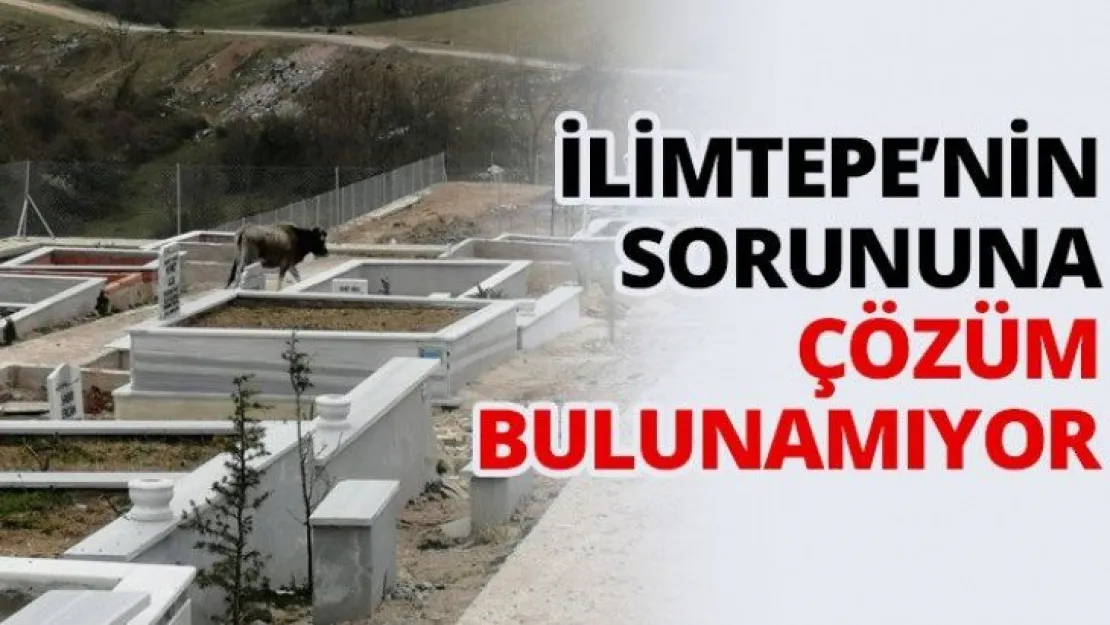 İlimtepe'nin sorununa çözüm bulunamıyor