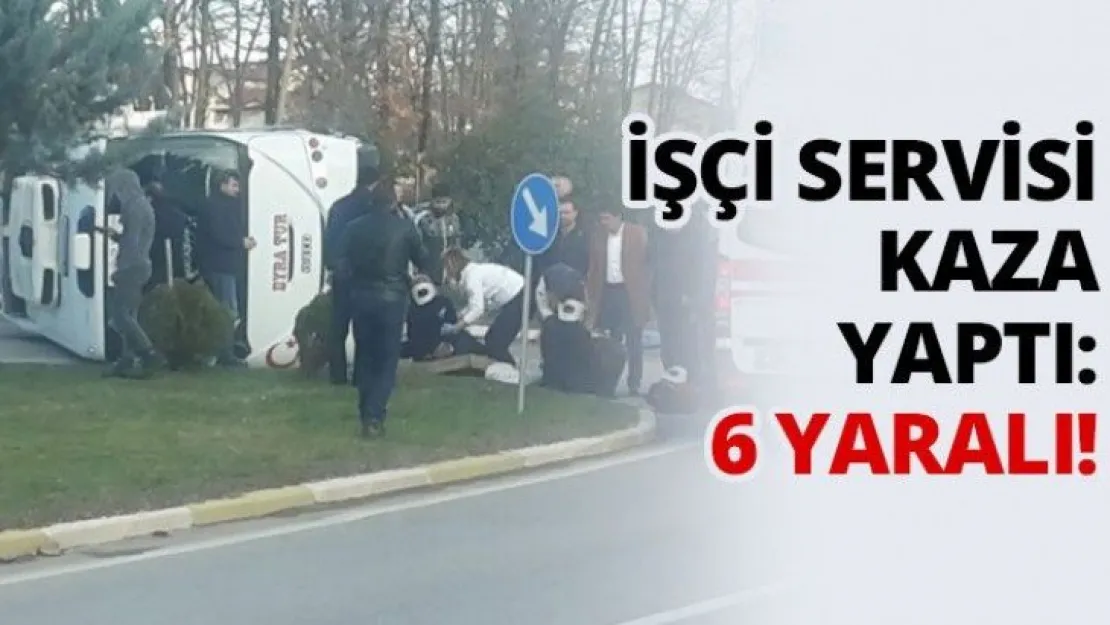 İşçi servisi kaza yaptı: 6 yaralı!