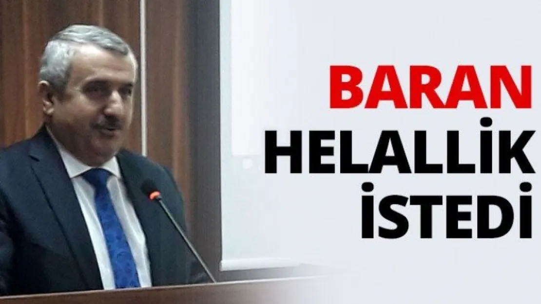 İsmail Baran helallik istedi