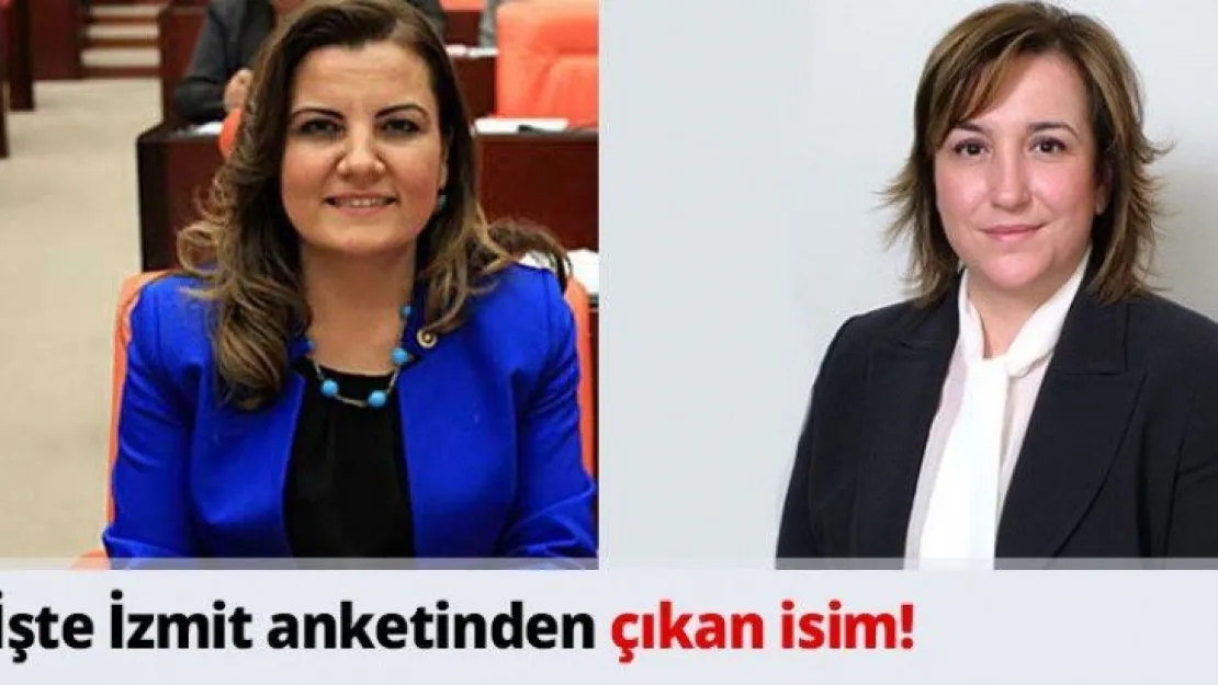 İşte İzmit anketinden çıkan isim!