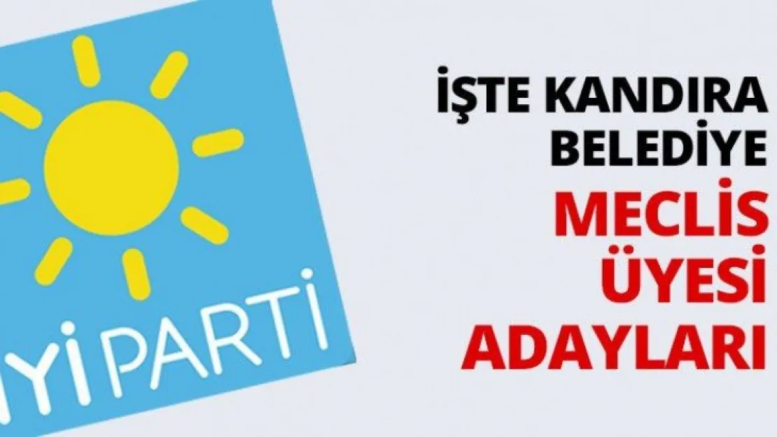 İşte Kandıra Belediye Meclis üyesi adayları