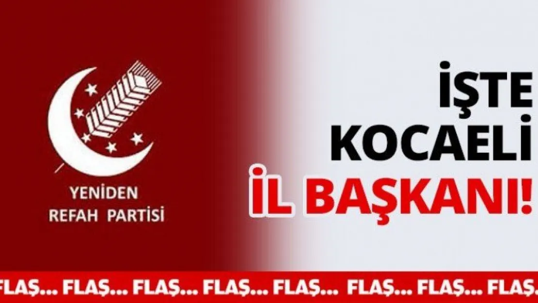 İşte Kocaeli İl Başkanı!