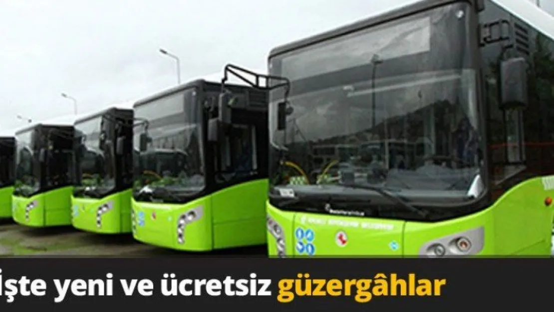 İşte yeni ve ücretsiz güzergâhlar