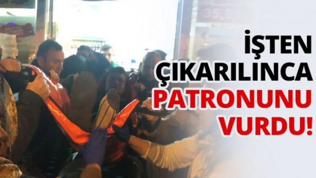 İşten çıkarılınca patronunu vurdu!