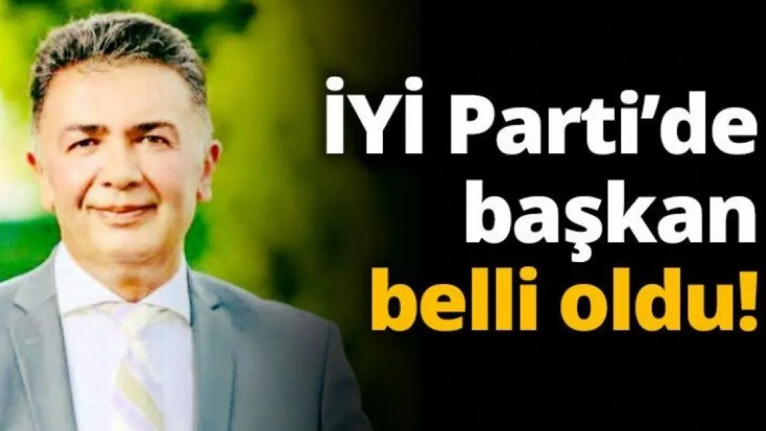 İYİ Parti'de başkan belli oldu!
