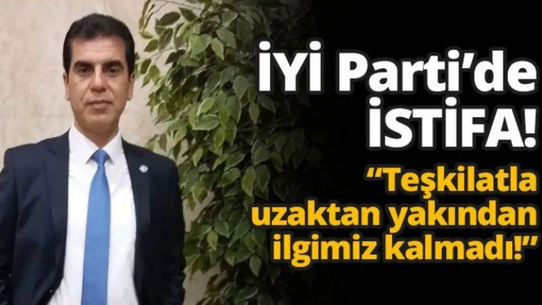 İYİ Parti'de İSTİFA!