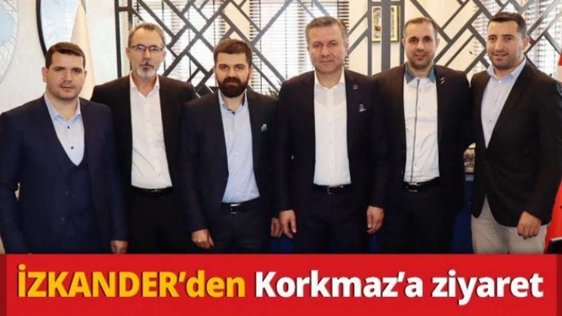İZKANDER'den Korkmaz'a ziyaret