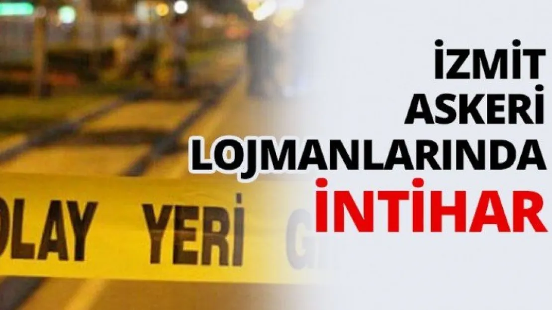 İzmit Askeri lojmanlarında intihar