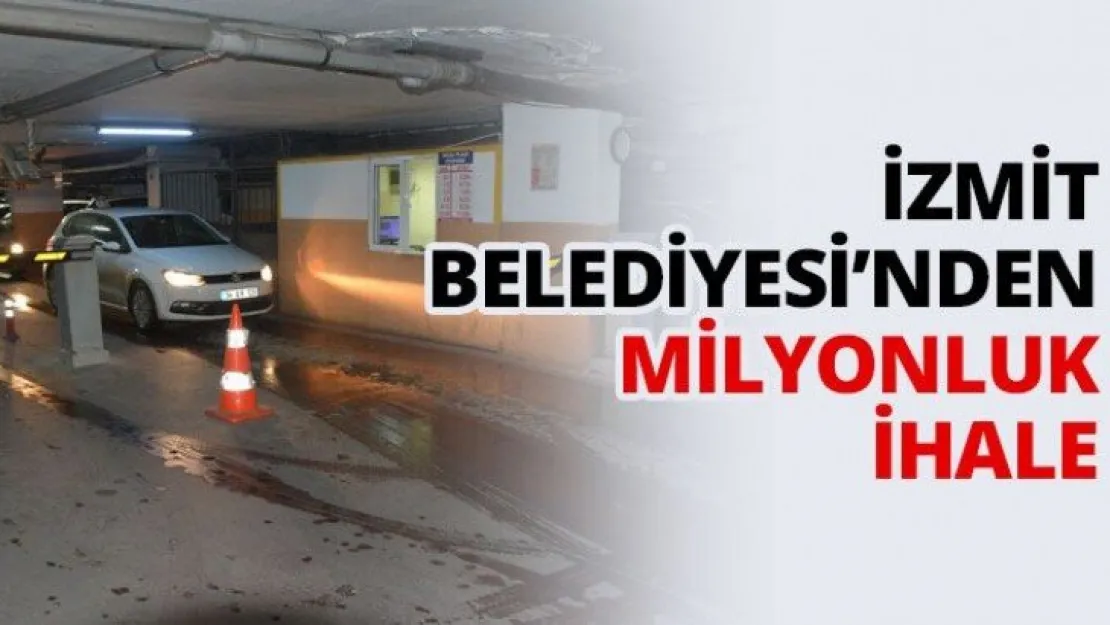 İzmit Belediyesi'nden milyonluk ihale