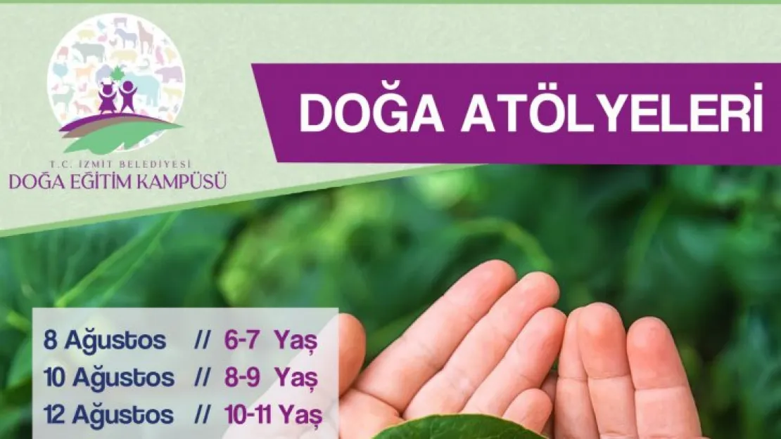 İzmit Belediyesinden çocuklar için Doğa Atölyesi