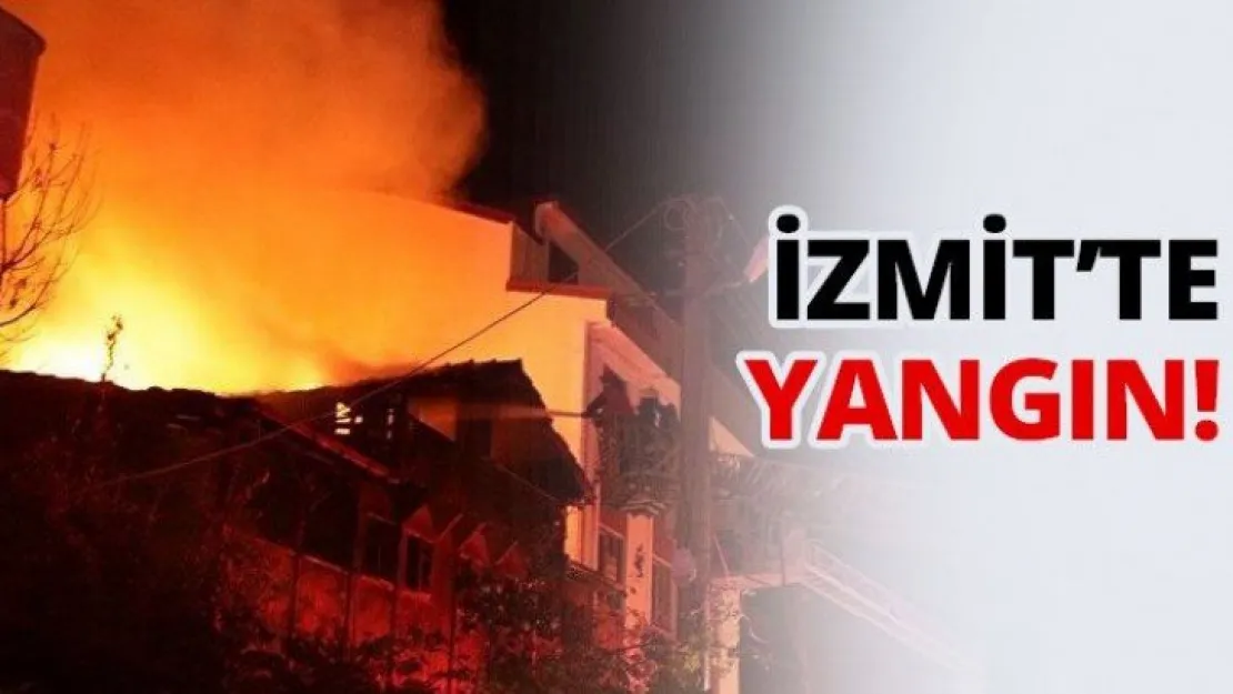 İzmit'te yangın!