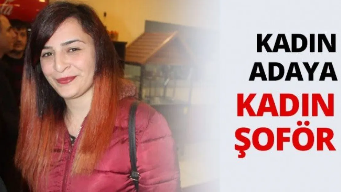 Kadın adaya kadın şoför