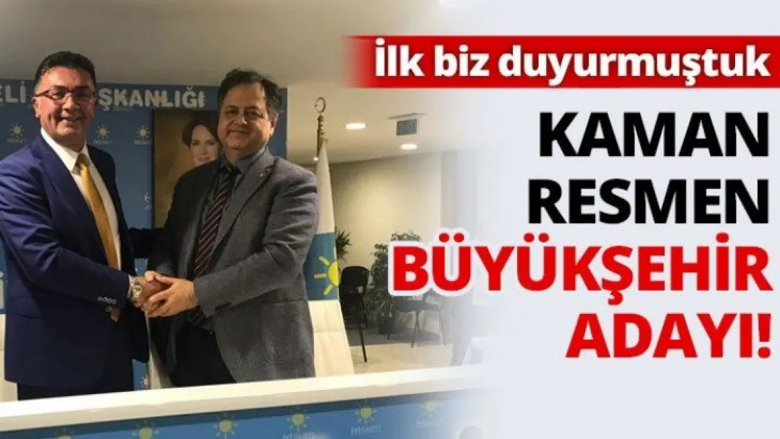 Kaman resmen Büyükşehir adayı!