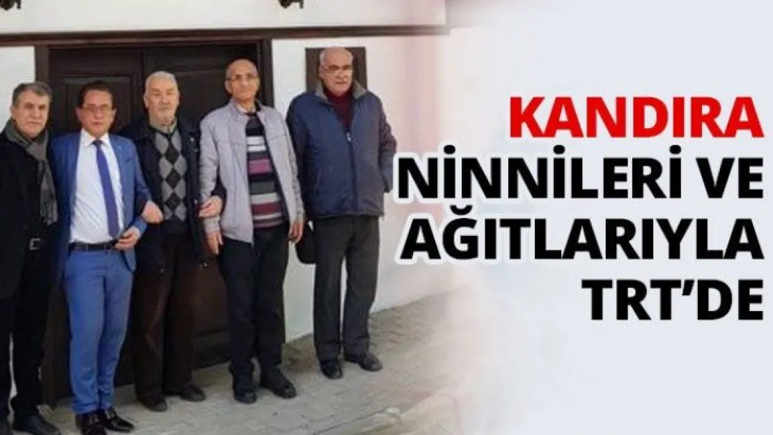 Kandıra ninnileri ve ağıtlarıyla TRT'de