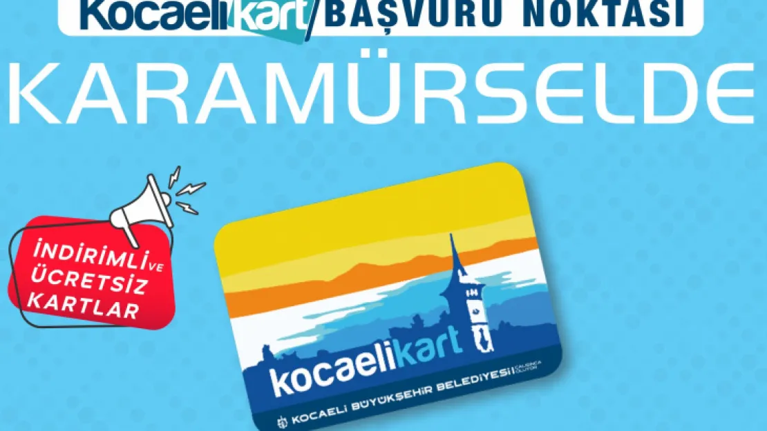 Karamürsel'e geçici seyahat kart ofisi açılıyor